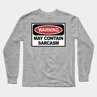 Warning: Sarcasm Long Sleeve T-Shirt